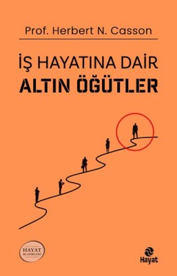 İş Hayatına Dair Altın Öğütler - Hayat Yayınları