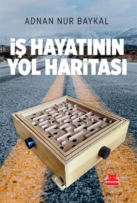 İş Hayatının Yol Haritası - Kırmızı Kedi Yayınevi