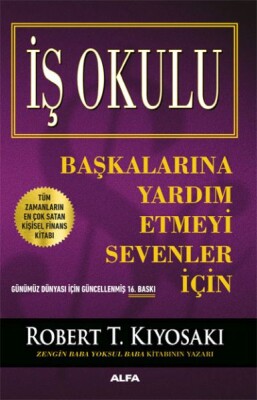 İş Okulu - Başkalarına Yardım Etmeyi Sevenler İçin - Alfa Yayınları