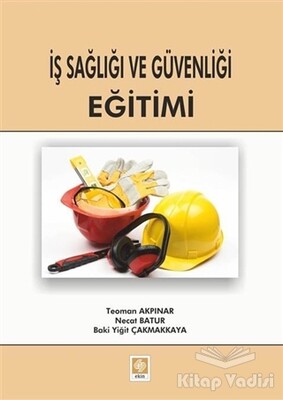 İş Sağlığı ve Güvenliği Eğitimi - Ekin Yayınevi