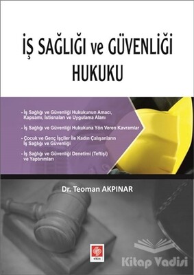 İş Sağlığı ve Güvenliği Hukuku - Ekin Yayınevi