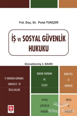 İş ve Sosyal Güvenlik Hukuku - Ekin Yayınevi