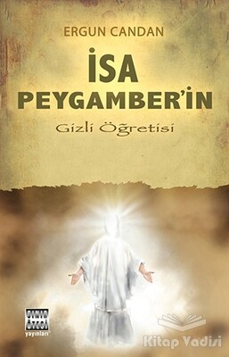 İsa Peygamber’in Gizli Öğretisi - Sınır Ötesi Yayınları