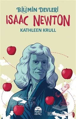 Isaac Newton - Bilimin Devleri - Martı Yayınları