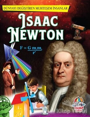 İsaac Newton - Dünyayı Değiştiren Muhteşem İnsanlar - Yağmur Çocuk
