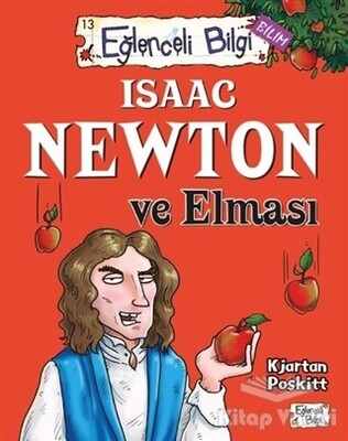 Isaac Newton ve Elması Eğlenceli Bilgi - 61 - Timaş Yayınları