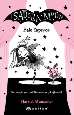 Isadora Moon - Bale Yapıyor - Epsilon Yayınları