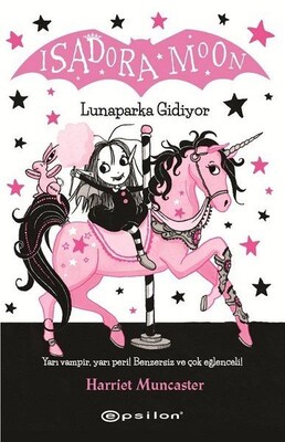 Isadora Moon - Lunaparka Gidiyor - Epsilon Yayınları
