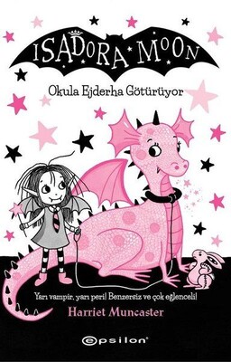 Isadora Moon - Okula Ejderha Götürüyor - Epsilon Yayınları