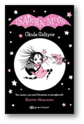 Isadora Moon Okula Gidiyor - Epsilon Yayınları