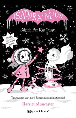 Isadora Moon - Sihirli Bir Kış Günü - Epsilon Yayınları