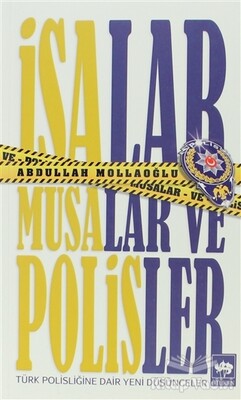 İsalar, Musalar ve Polisler - Ötüken Neşriyat