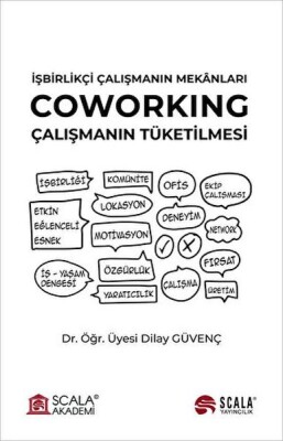 İşbirlikçi Çalışmanın Mekanları - Coworking - Scala Yayıncılık