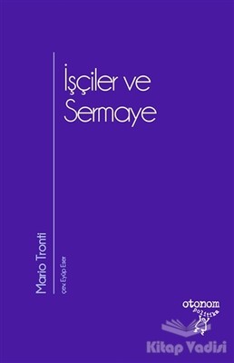 İşçiler ve Sermaye - Otonom Yayıncılık