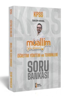 İsem Yayıncılık 2024 Kpss Muallim Eğitim Bilimleri Öğretim Yöntem Ve Teknikleri Soru Bankası - İsem Yayıncılık