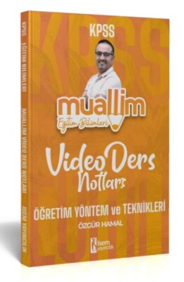 İsem Yayıncılık 2024 Kpss Muallim Eğitim Bilimleri Öğretim Yöntem Ve Teknikleri Video Ders Notları - İsem Yayıncılık