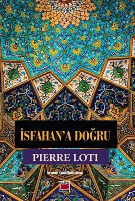 İsfahan’a Doğru - Elips Kitap