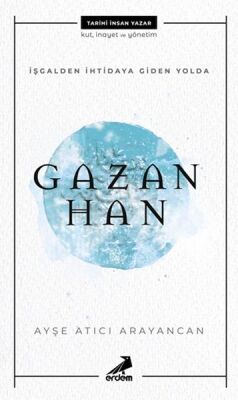 İşgalden İhtidaya Giden Yolda Gazan Han - 1