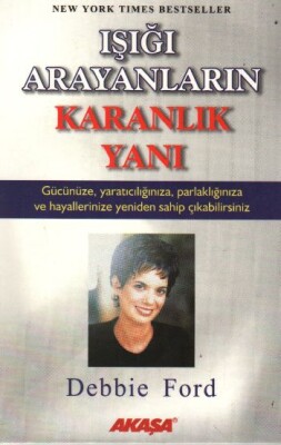 Işığı Arayanların Karanlık Yanı - Akaşa Yayınları