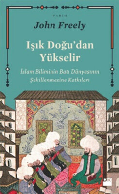 Işık Doğudan Yükselir - Doğan Kitap