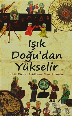 Işık Doğu’dan Yükselir - Panama Yayıncılık