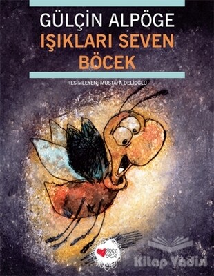 Işıkları Seven Böcek - Can Çocuk Yayınları