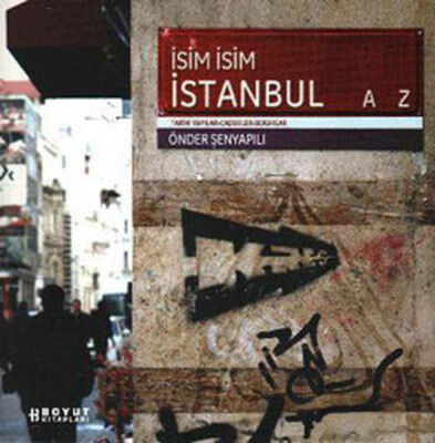 İsim İsim İstanbul Tarihi Yapılar -Caddeler-Sokaklar - 1