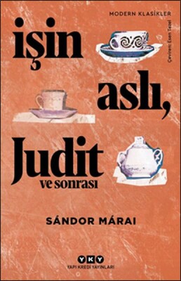 İşin Aslı, Judit ve Sonrası - Modern Klasikler - Yapı Kredi Yayınları