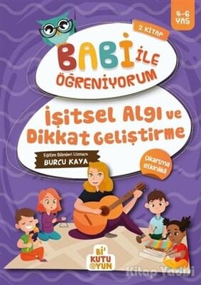 İşitsel Algı ve Dikkat Geliştirme - Babi İle Öğreniyorum 2. Kitap - Bi Kutu Oyun