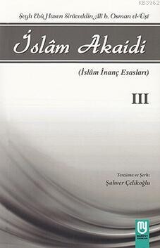 İslam Akaidi Emali Şerhi (3. Cilt) / Maturidi Akaidi (İslam İnanç Esasları) - Marifet Yayınları