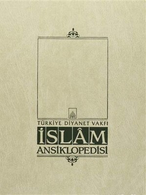 İslam Ansiklopedisi Cilt: 37 - Türkiye Diyanet Vakfı Yayınları