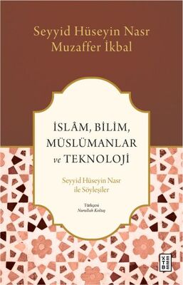 İslam, Bilim, Müslümanlar ve Teknoloji - 1