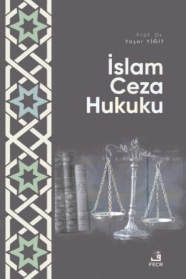 İslam Ceza Hukuku - Fecr Yayınları