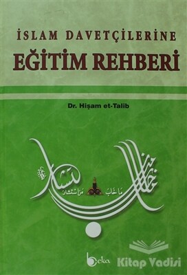 İslam Davetçilerine Eğitim Rehberi - Beka Yayınları