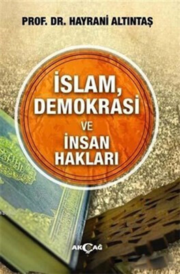 İslam, Demokrasi ve İnsan Hakları - Akçağ Yayınları
