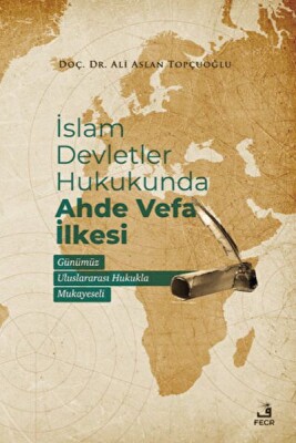 İslam Devletler Hukukunda Ahde Vefa İlkesi - Fecr Yayınları