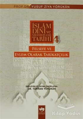 İslam Dini ve Mezhepleri Tarihi 4: Felsefe ve Eylem Olarak Tarikatçılık - 1
