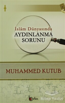 İslam Dünyasında Aydınlanma Sorunu - Beka Yayınları