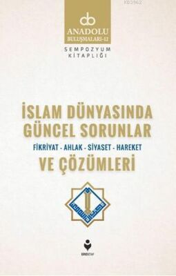 İslam Dünyasında Güncel Sorunlar ve Çözümleri - 1