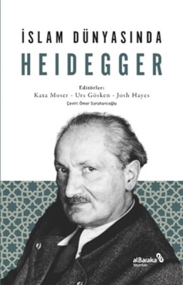 İslam Dünyasında Heidegger - Albaraka Yayınları