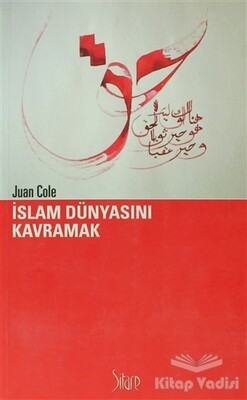 İslam Dünyasını Kavramak - Sitare Yayınları