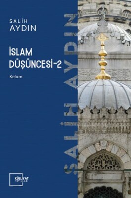 İslam Düşüncesi 2 / Kelam - Külliyat Yayınları