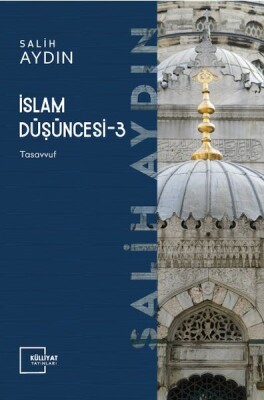İslam Düşüncesi 3 - Tasavvuf - Külliyat Yayınları