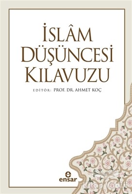 İslam Düşüncesi Kılavuzu - Ensar Neşriyat