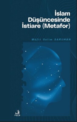 İslam Düşüncesinde İstiare (Metafor) - Fecr Yayınları