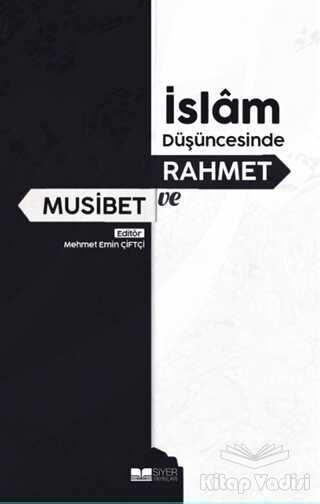 Siyer Yayınları - İslam Düşüncesinde Rahmet ve Musibet