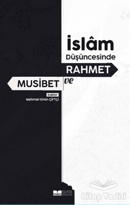İslam Düşüncesinde Rahmet ve Musibet - Siyer Yayınları