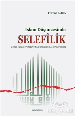 İslam Düşüncesinde Selefilik - Ankara Okulu Yayınları