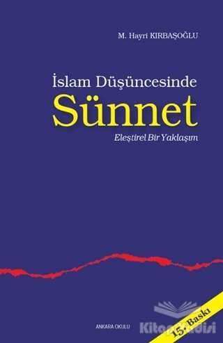 Ankara Okulu Yayınları - İslam Düşüncesinde Sünnet