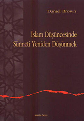 İslam Düşüncesinde Sünneti Yeniden Düşünmek - 1